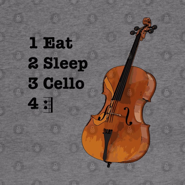 Eat, Sleep, Cello, Repeat by candhdesigns